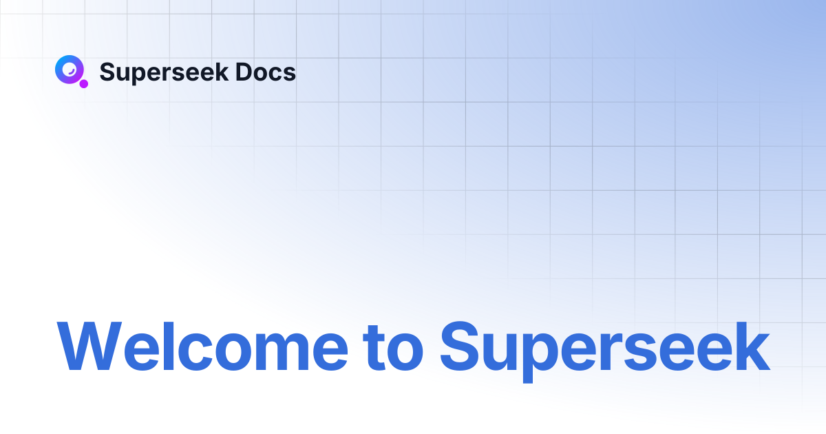 Welcome to Superseek | Superseek Docs