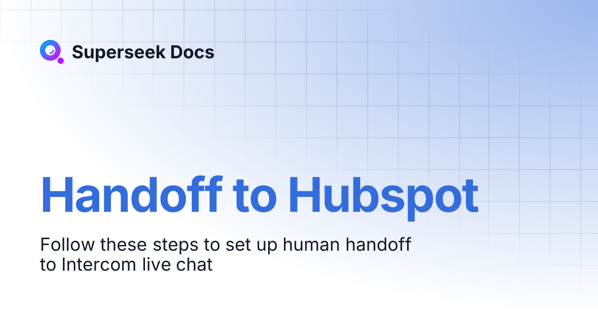Handoff to Hubspot | Superseek Docs