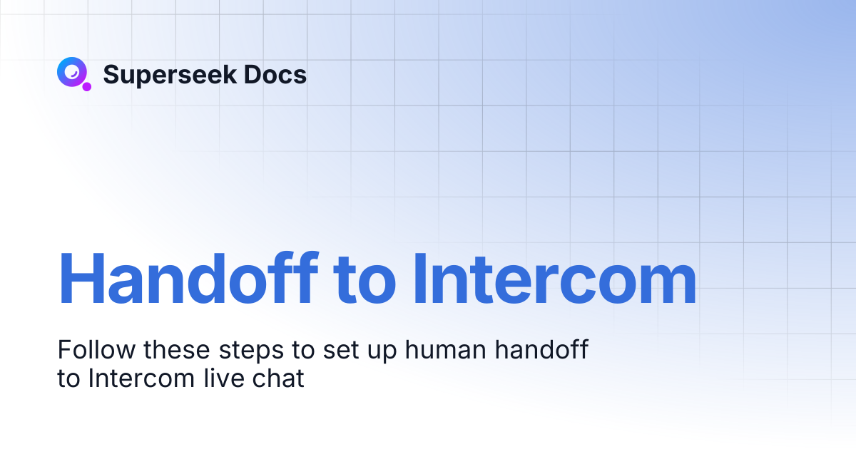 Handoff to Intercom | Superseek Docs