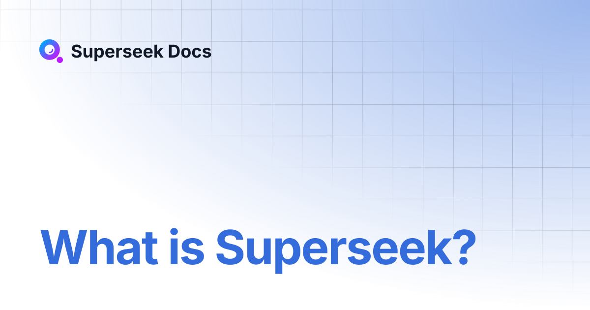 What is Superseek? | Superseek Docs