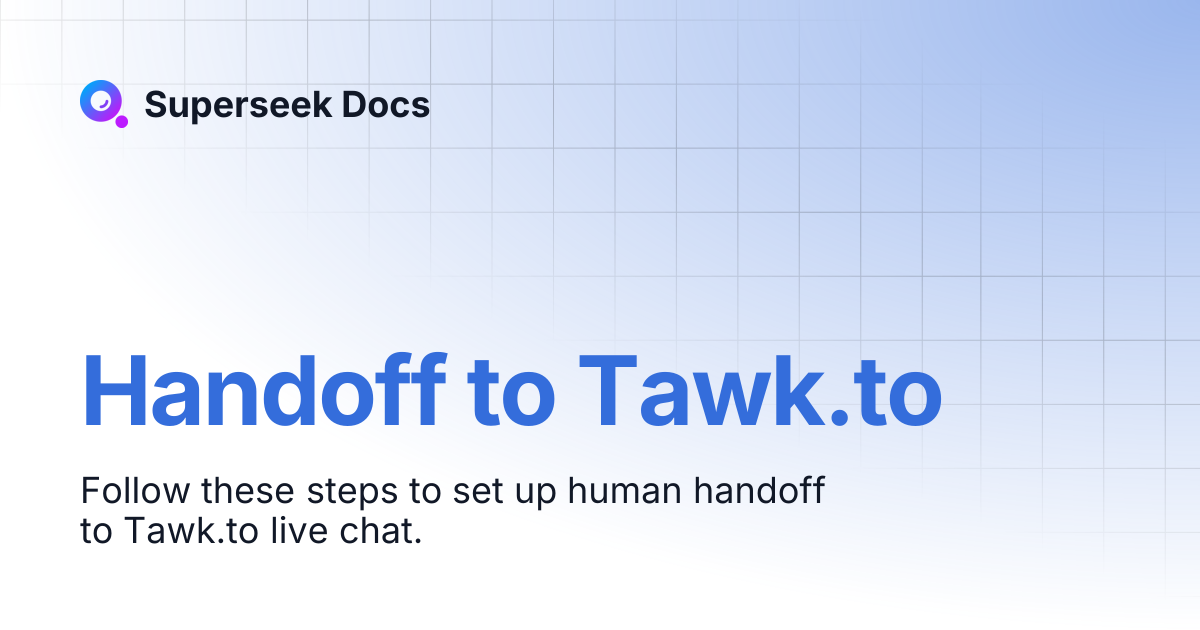 Handoff to Tawk.to | Superseek Docs