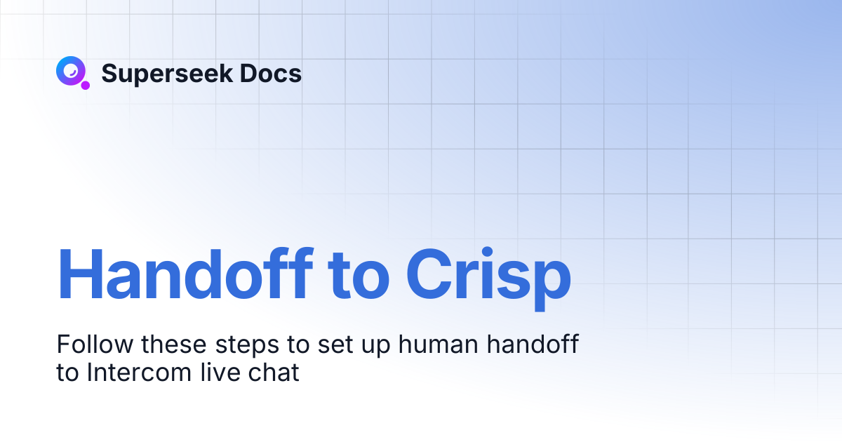 Handoff to Crisp | Superseek Docs