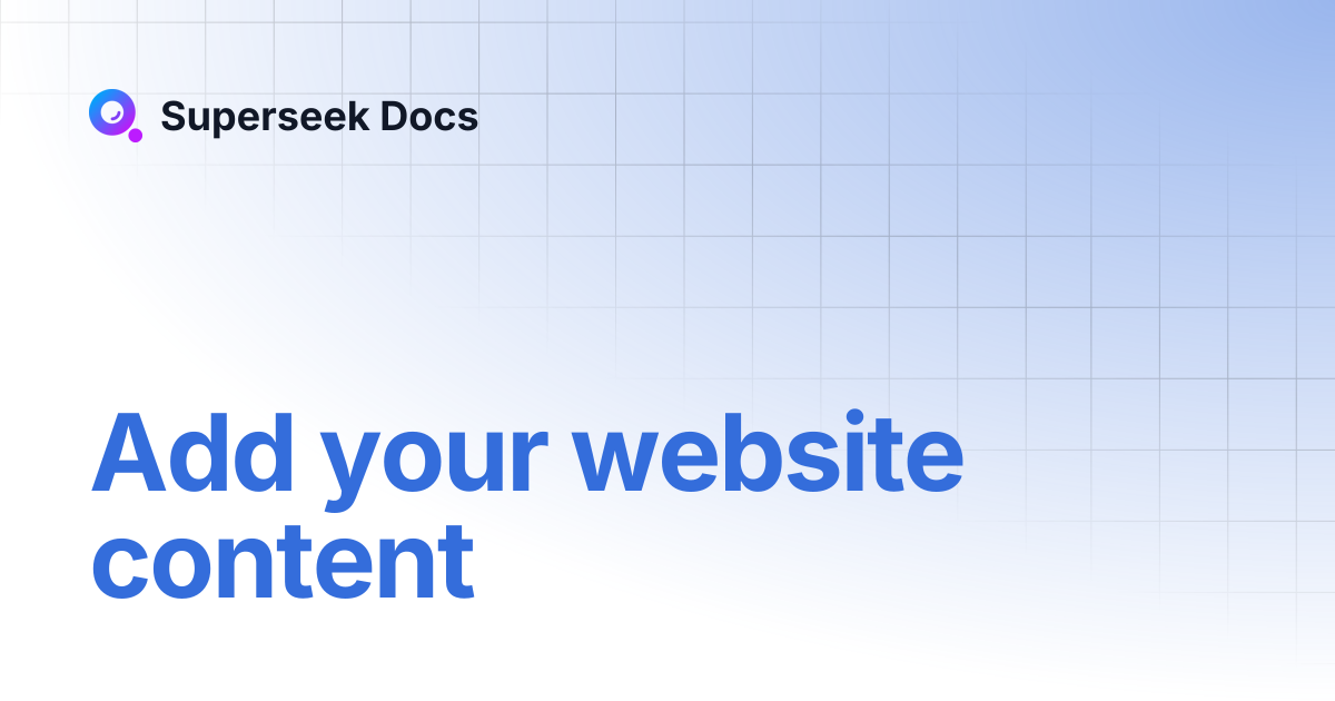 Add your website content | Superseek Docs