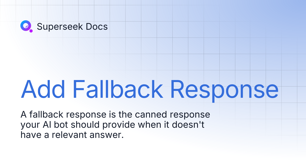 Add Fallback Response | Superseek Docs