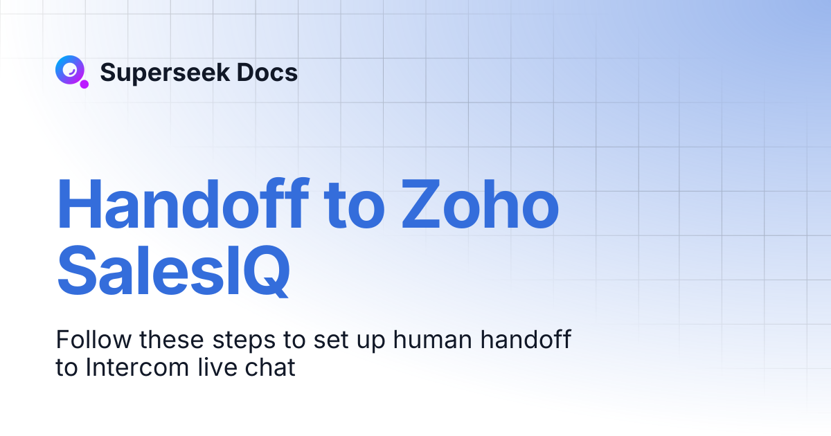 Handoff to Zoho SalesIQ | Superseek Docs
